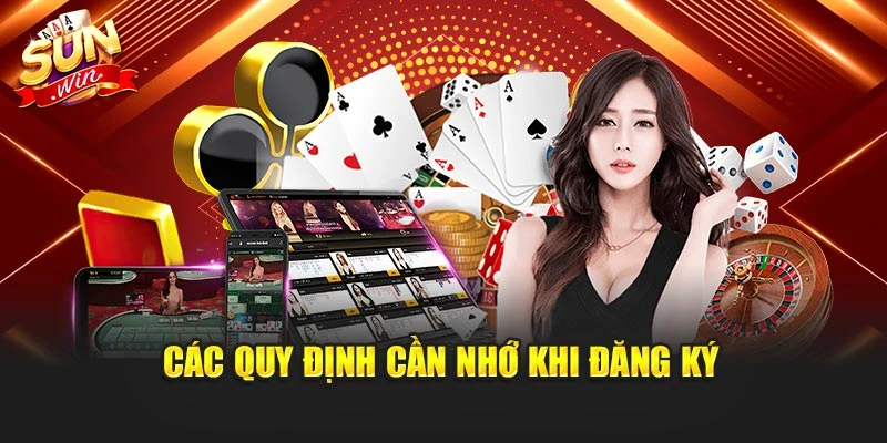 Các quy định cần nhớ khi đăng ký