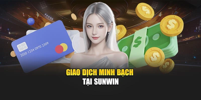 Giao dịch minh bạch tại Sunwin