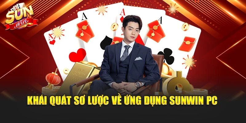 Khái quát sơ lược về ứng dụng Sunwin PC