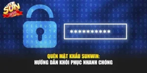 Quên Mật Khẩu Sunwin - Hướng Dẫn Khôi Phục Nhanh Chóng