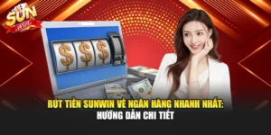 Rút Tiền Sunwin Về Ngân Hàng Nhanh Nhất: Hướng Dẫn Chi Tiết