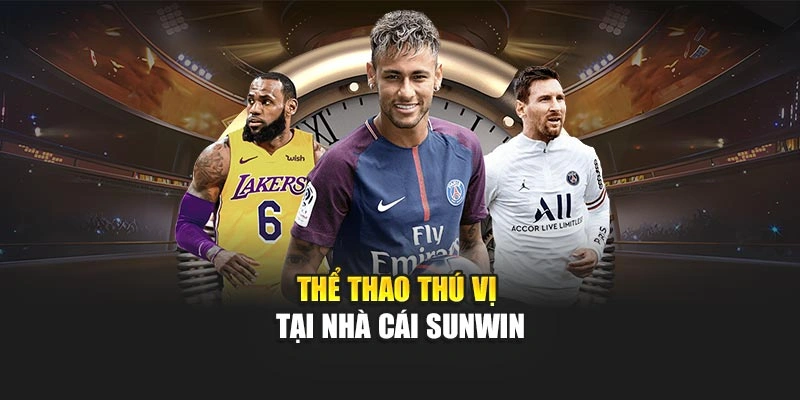 Thể thao thú vị tại nhà cái Sunwin