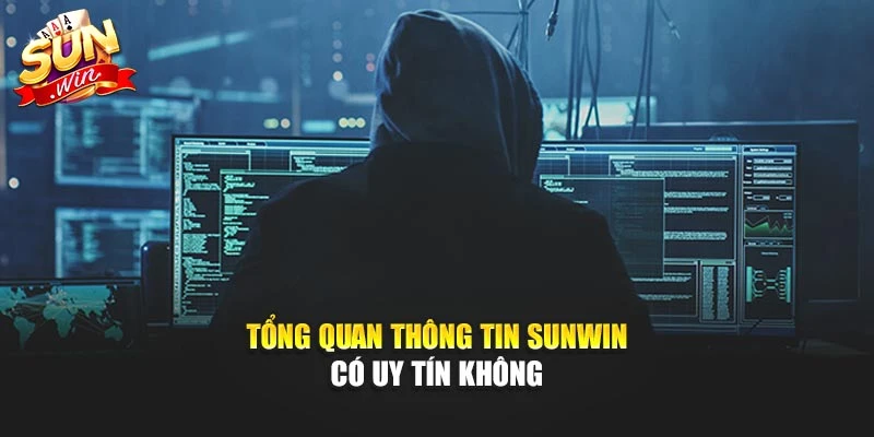 Tổng quan thông tin Sunwin có uy tín không